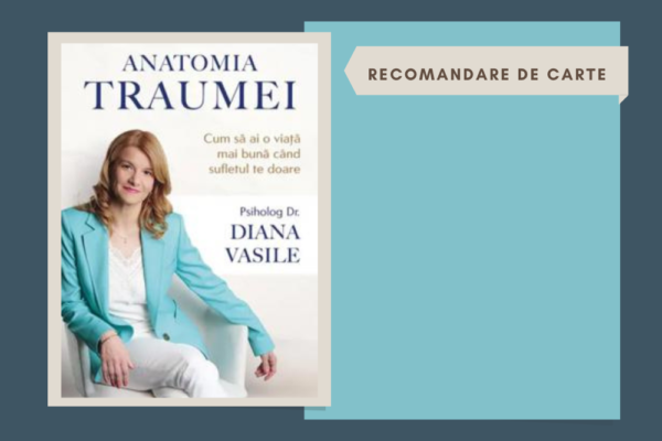 ”Anatomia traumei” – Dr Diana Vasile 📚 De citit